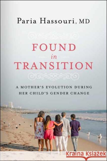 Found in Transition: A Mother's Evolution During Her Child's Gender Change  9781608687084 New World Library