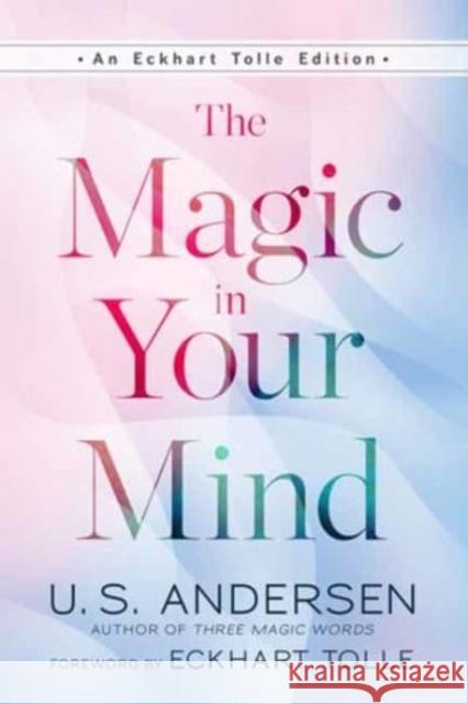 The Magic in Your Mind Eckhart Tolle 9781608688456 New World Library