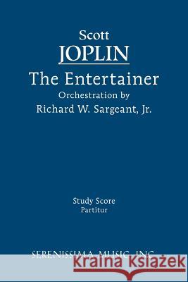 The Entertainer - Study Score Scott Joplin Richard W. Sargeant 9781608740192 Serenissima Music