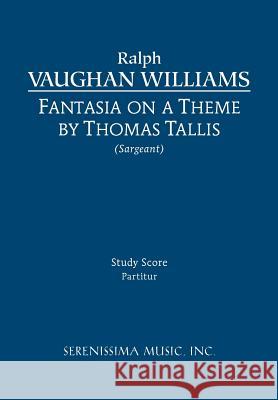 Fantasia on a Theme of Thomas Tallis: Study score Vaughan Williams, Ralph 9781608740475