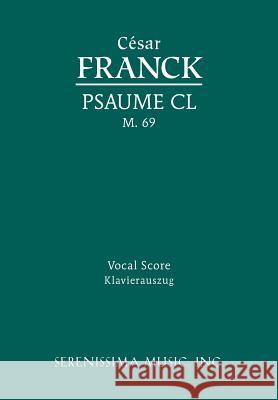 Psaume CL, M.69: Vocal score Franck, César 9781608740727