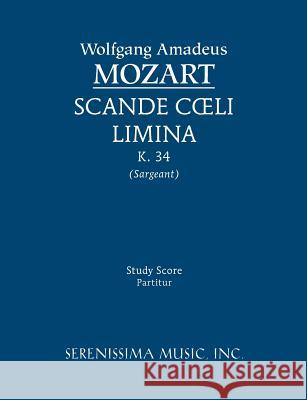Scande coeli limina, K.34: Study score Mozart, Wolfgang Amadeus 9781608740741 Serenissima Music