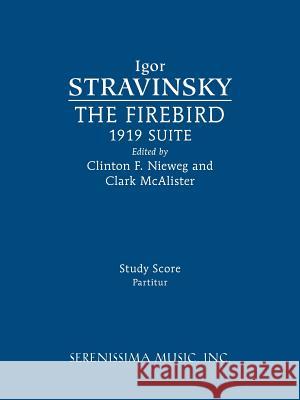 The Firebird, 1919 Suite: Study score Stravinsky, Igor 9781608742127