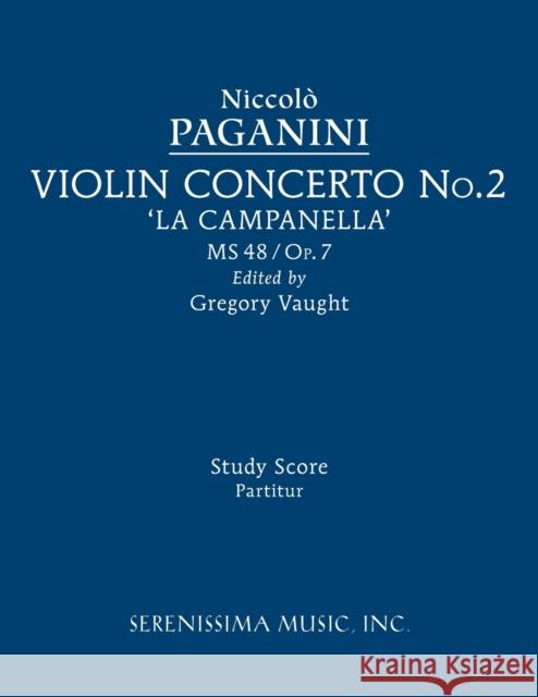 Violin Concerto No.2, MS 48: Study score Nicolo Paganini Gregory Vaught  9781608742684 Serenissima Music