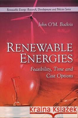 RENEWABLE ENERGIES John O'm (Molecular Green Technology, Tx, Usa) Bockris 9781608760060 NOVA SCIENCE PUBLISHERS INC