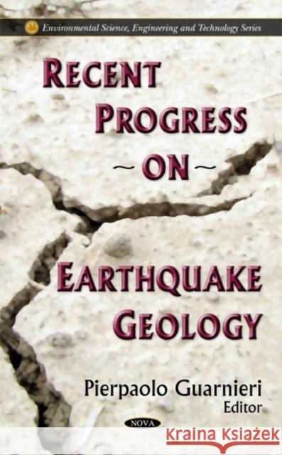 Recent Progress on Earthquake Geology Pierpaolo Guarnieri 9781608761470 Nova Science Publishers Inc