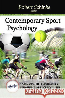 Contemporary Sport Psychology Robert Schinke, PhD, CSPA 9781608761500