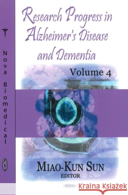 Research Progress in Alzheimer's Disease & Dementia: Volume 4 Miao-Kun Sun 9781608761524 Nova Science Publishers Inc