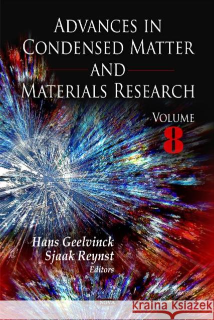 Advances in Condensed Matter & Materials Research: Volume 8 Hans Geelvinck, Sjaak Reynst 9781608761593