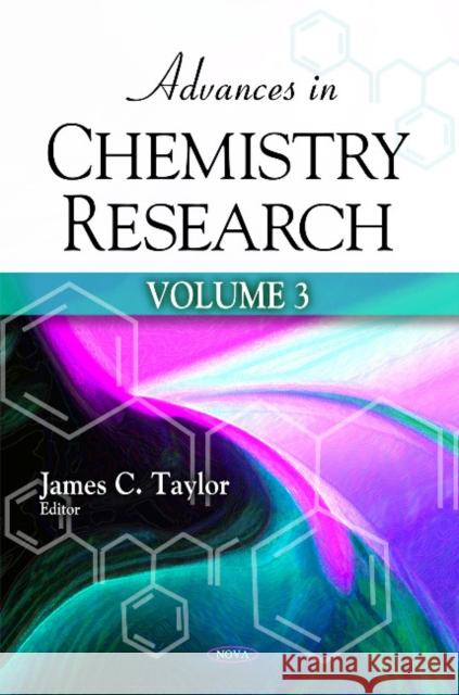 Advances in Chemistry Research: Volume 3 James C Taylor 9781608764648 Nova Science Publishers Inc
