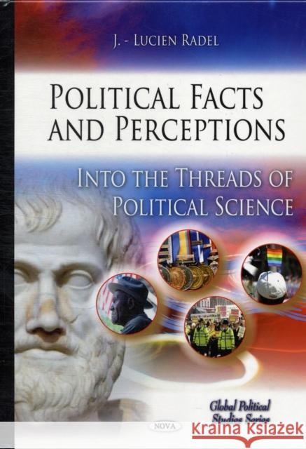 Political Facts & Perceptions Jeffry L Radel 9781608766369 Nova Science Publishers Inc