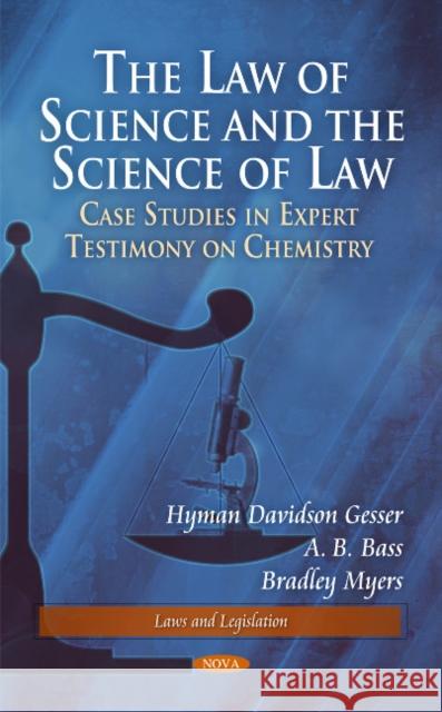 Law of Science & the Science of Law: Cases in Forensic Science Hyman Davidson Gesser, A B Bass 9781608768073 Nova Science Publishers Inc