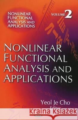 Nonlinear Functional Analysis & Applications: Volume 2 Yeol Je Cho 9781608768417 Nova Science Publishers Inc
