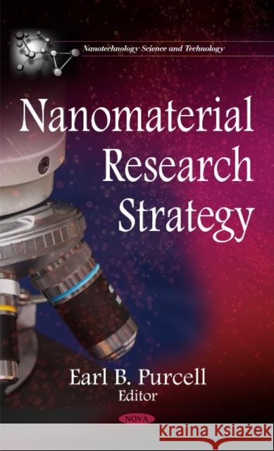 Nanomaterial Research Strategy Earl B Purcell 9781608768455 Nova Science Publishers Inc