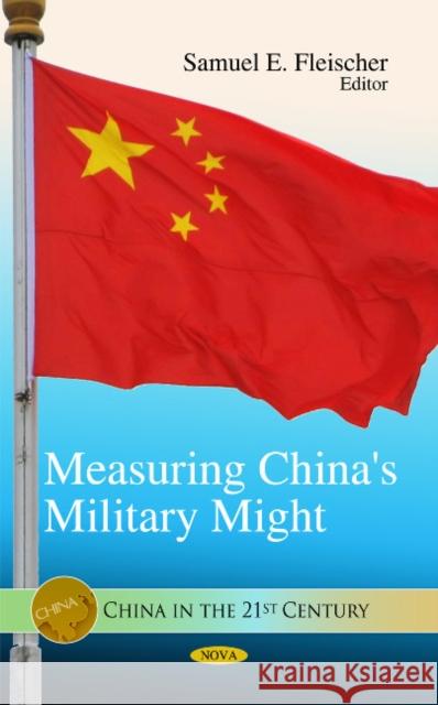 Measuring China's Military Might Samuel E Fleischer 9781608768462 Nova Science Publishers Inc