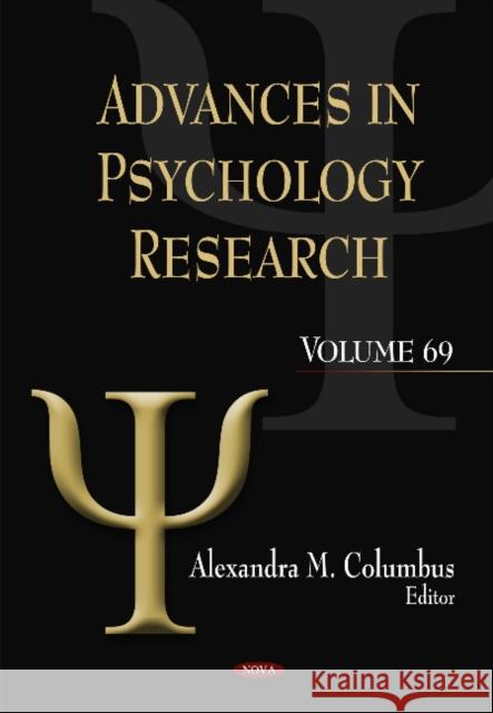 Advances in Psychology Research: Volume 69 Alexandra M Columbus 9781608769162 Nova Science Publishers Inc