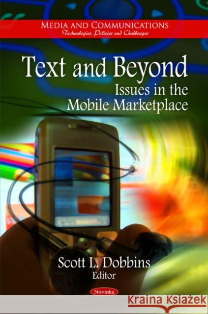 Text & Beyond: Issues in the Mobile Marketplace Scott L Dobbins 9781608769339 Nova Science Publishers Inc