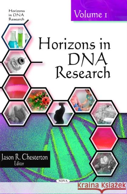 Horizons in DNA Research: Volume 1 Jason R Chesterton 9781608769681 Nova Science Publishers Inc