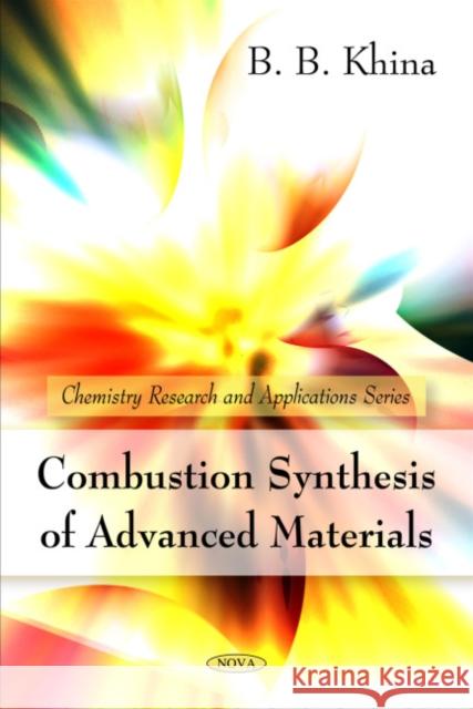 Combustion Synthesis of Advanced Materials B B Khina 9781608769773 Nova Science Publishers Inc