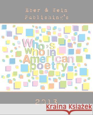 Who's Who in American Poetry Vol. 3 Eber &. Wein 9781608802920 Eber & Wein Publishing