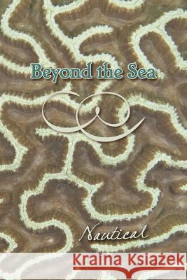 Beyond the Sea: Nautical Eber &. Wein 9781608804115 Eber & Wein Publishing