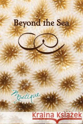 Beyond the Sea: Mystique Eber &. Wein 9781608804139 Eber & Wein Publishing