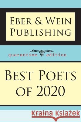 Best Poets of 2020: Vol. 3 Eber and Wein Publishing 9781608806911 Eber & Wein Publishing