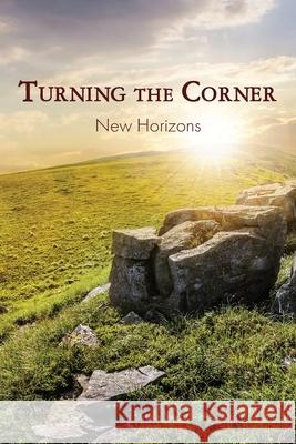 Turning the Corner: New Horizons Eber & Wein Publishing 9781608807000 Eber & Wein Publishing