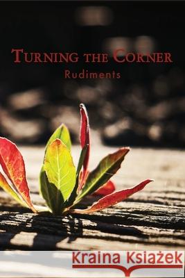 Turning the Corner: Rudiments Eber & Wein Publishing 9781608807086 Eber & Wein Publishing