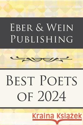 Best Poets of 2024 Vol. 2 Eber & Wein Publishing 9781608807987 Eber & Wein Publishing