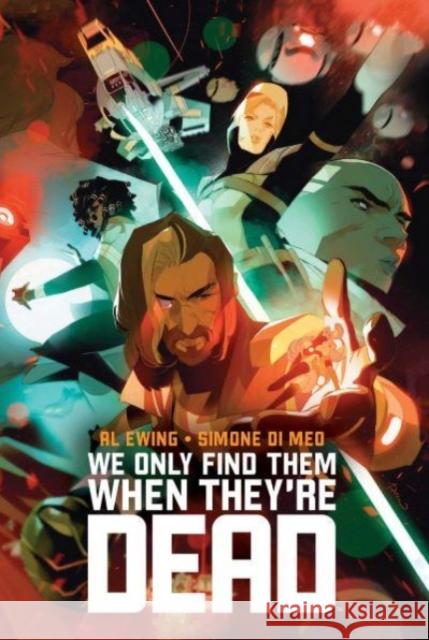 We Only Find Them When They're Dead Deluxe Edition Al Ewing Simone D 9781608860869 Boom! Studios