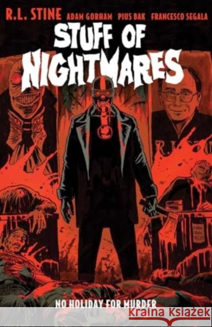 Stuff of Nightmares: No Holiday for Murder R. L. Stine Adam Gorham Pius Bak 9781608862290 Boom! Studios
