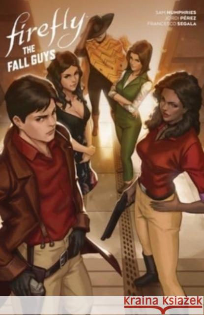 Firefly: The Fall Guys Sam Humphries 9781608862481