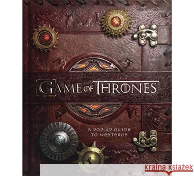 Game of Thrones: A Pop-Up Guide to Westeros Michael Komarck Matthew Christian Reinhart 9781608873142 Insight Editions