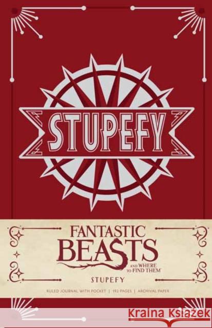 Fantastic Beasts and Where to Find Them: Stupefy Hardcover Ruled Journal Insight Editions 9781608879663 Insight Editions