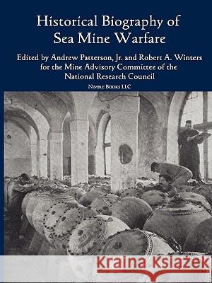Historical Bibliography of Sea Mine Warfare Andrew Patterson Robert Winters Advisory Commit Min 9781608880270 Nimble Books
