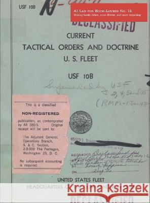 Current Tactical Orders and Doctrine United States Fleet                      Jellicoe [Ai] 9781608881390 Nimble Books