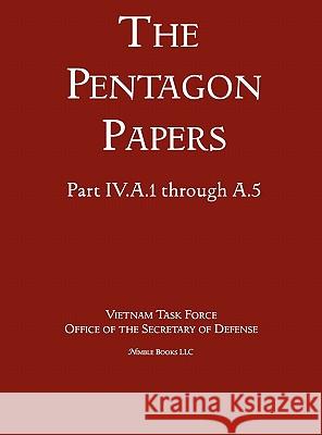 United States - Vietnam Relations 1945 - 1967 (The Pentagon Papers) (Volume 2) Office of the Secretary of Defense 9781608881444 Nimble Books