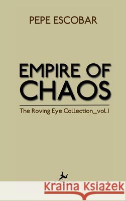 Empire of Chaos Pepe Escobar 9781608881642 Nimble Books