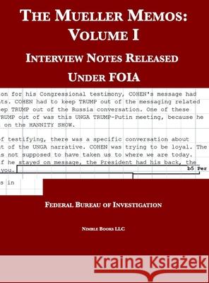 The Mueller Memos: Interview Notes Released Under FOIA  9781608881826 Nimble Books