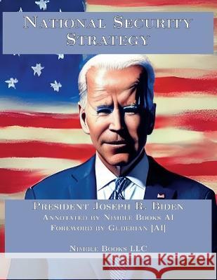 National Security Strategy Joseph R. Biden Guderian [Ai] 9781608882434