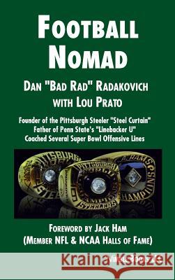 Football Nomad Dan Radakovich, Lou Prato 9781608884087 Nimble Books