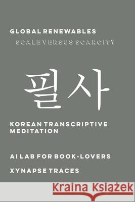 Global Renewables: Scale versus Scarcity Ai Lab for Book-Lovers 9781608884810 Xynapse Traces