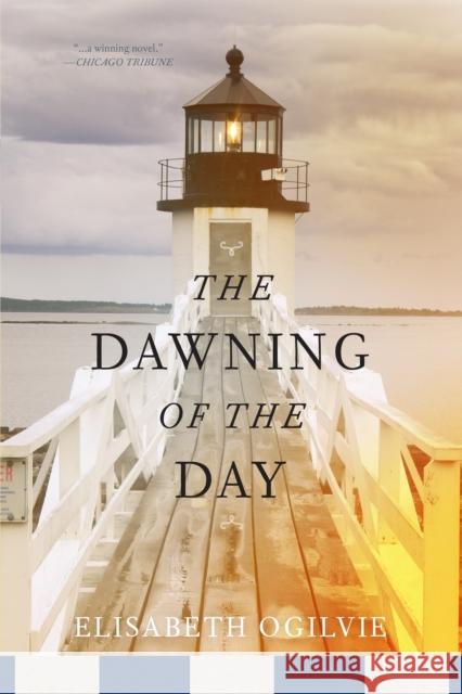 The Dawning of the Day Elisabeth Ogilvie 9781608933334 Down East Books