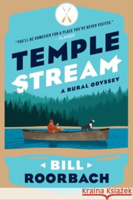 Temple Stream: A Rural Odyssey Roorbach, Bill 9781608933938 Down East Books