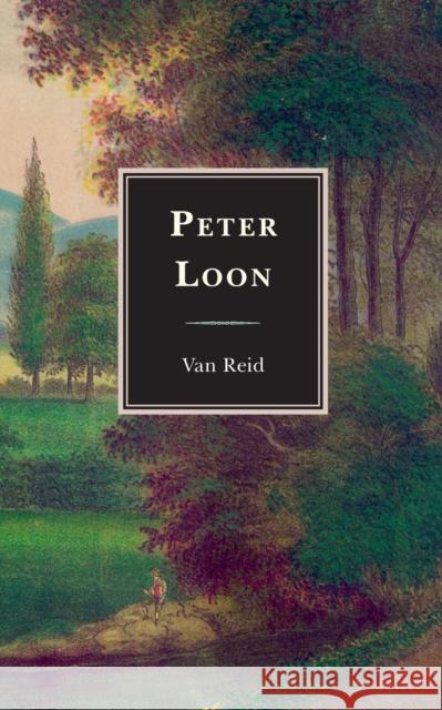Peter Loon Van Reid 9781608935307 Down East Books