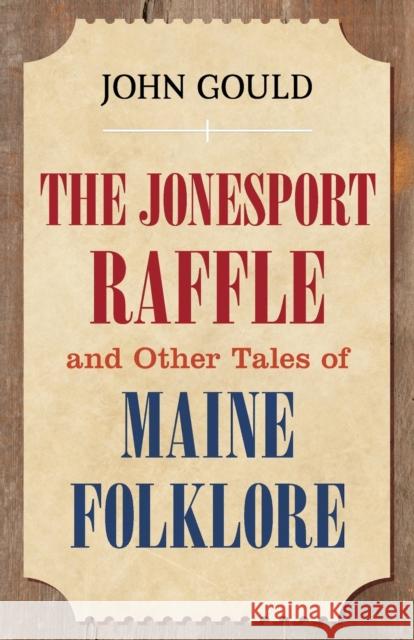 The Jonesport Raffle John Gould 9781608935543 Down East Books