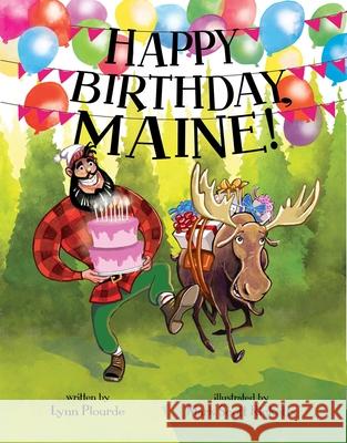 Happy Birthday, Maine Lynn Plourde Mark Scott Ricketts 9781608937110