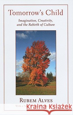 Tomorrow's Child Rubem Alves 9781608990078