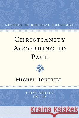 Christianity According to Paul Michel Bouttier 9781608990276 Wipf & Stock Publishers